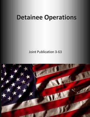 Detainee Operations de U. S. Joint Force Command