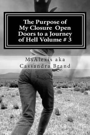 The Purpose Od My Closure de Msalexis Aka Cassandra Brand