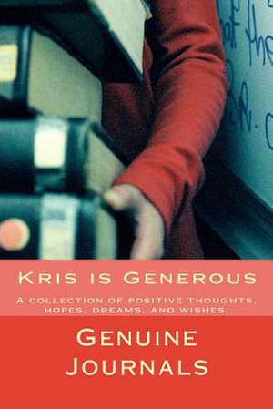 Kris Is Generous de Genuine Journals