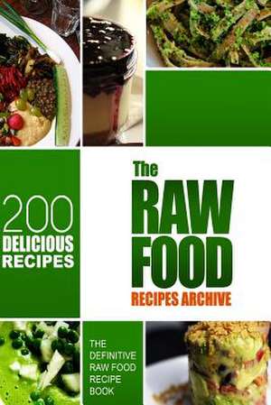 The Raw Food Recipes Archive de Melissa Groves