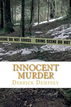 Innocent Murder de Derrick O. Dempsey