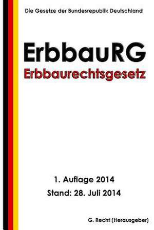 Erbbaurechtsgesetz - Erbbaurg de G. Recht