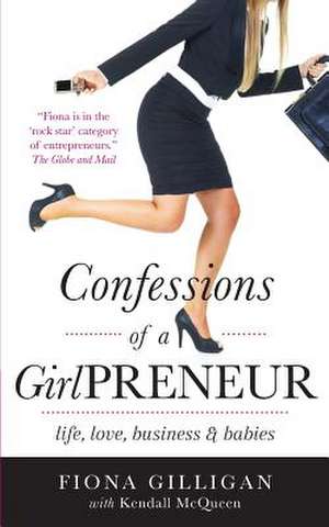 Confessions of a Girlpreneur de Fiona Gilligan