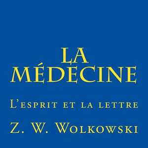 La Medecine de Z. W. Wolkowski