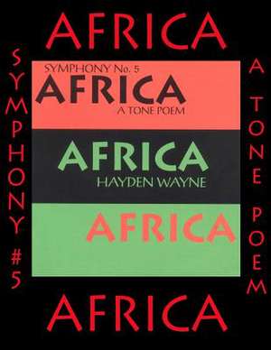 Symphony #5-Africa de MR Hayden Wayne