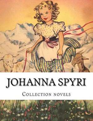 Johanna Spyri, Collection Novels de Johanna Spyri