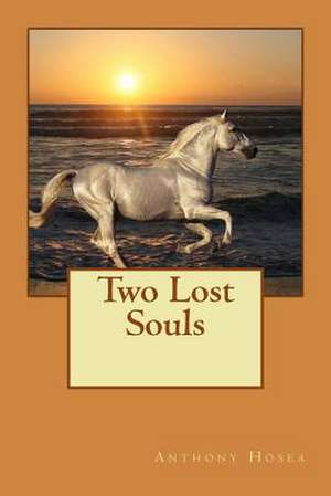 Two Lost Souls de Anthony Hosea