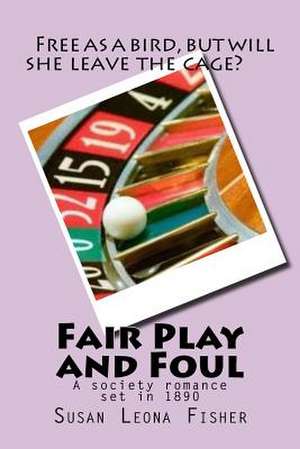 Fair Play and Foul de Mrs Susan Leona Fisher