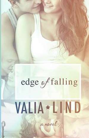 Edge of Falling de Valia Lind