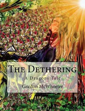 The Dethering de Gordon Sean McWhorter