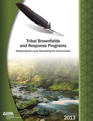 Tribal Brownfields and Response Programs de U. S. Environmental Protection Agency