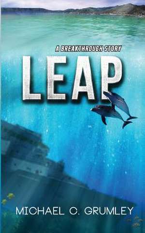 Leap de Michael C. Grumley