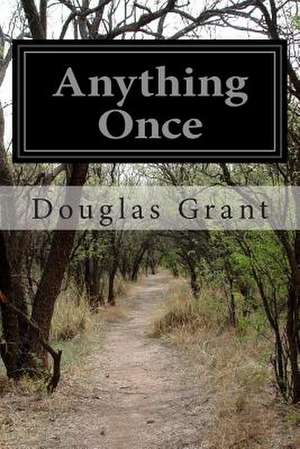 Anything Once de Douglas Grant