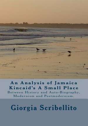 An Analysis of Jamaica Kincaid's a Small Place de Giorgia Scribellito