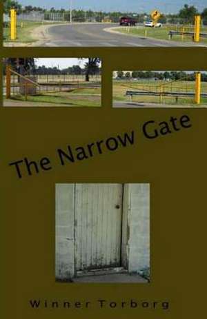 The Narrow Gate de Winner Torborg