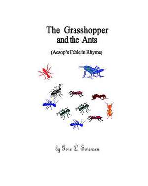 The Grasshopper and the Ants de Gene L. Sorensen