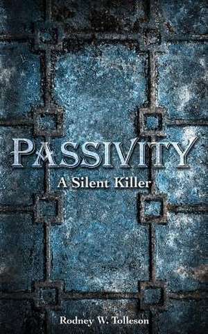 Passivity de Rodney W. Tolleson