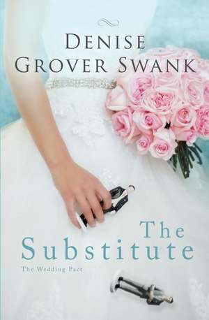 The Substitute de Denise Grover Swank