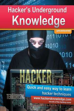 Hackers Underground Knowledge de Martin Kohler