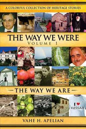 The Way We Were - The Way We Are de Vahe H. Apelian