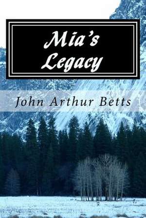 MIA's Legacy de John Arthur Betts