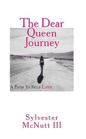 The Dear Queen Journey de Sylvester McNutt III