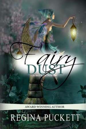 Fairy Dust de Regina Puckett