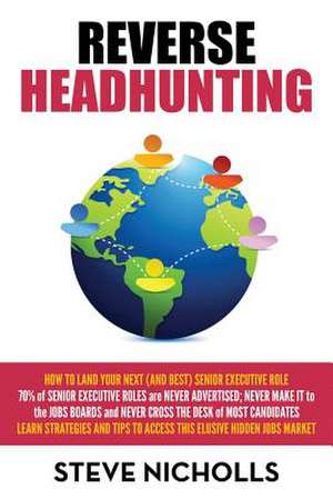 Reverse Headhunting de Steve Nicholls