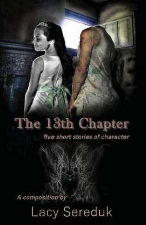 The 13th Chapter de Lacy Sereduk