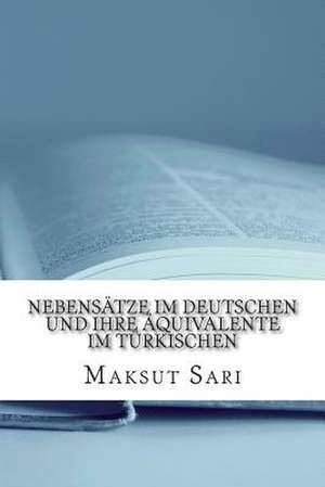 Nebensatze Im Deutschen Und Ihre Aquivalente Im Turkischen de Maksut Sar