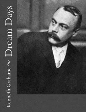 Dream Days de Kenneth Grahame