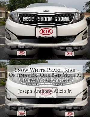 Snow White Pearl. Kias Optimas Ex. One Bad Mutha. de King Joseph Anthony Alizio Jr