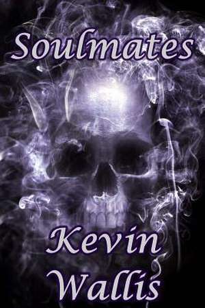 Soulmates de Kevin Wallis