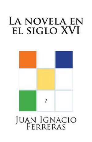 La Novela En El Siglo XVI