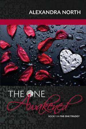 The One Awakened de Alexandra North