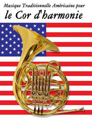 Musique Traditionnelle Americaine Pour Le Cor D'Harmonie de Uncle Sam