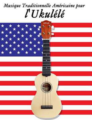 Musique Traditionnelle Americaine Pour L'Ukulele de Uncle Sam