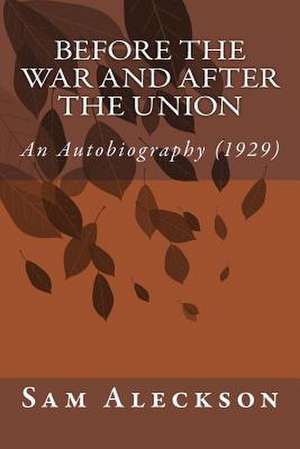 Before the War and After the Union de Sam Aleckson