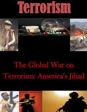 The Global War on Terrorism de U. S. Army War College