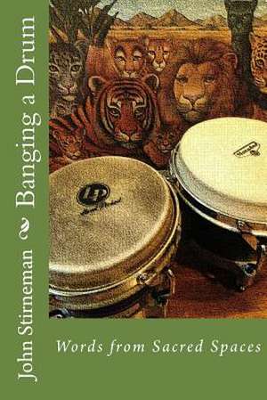 Banging a Drum de John Stirneman