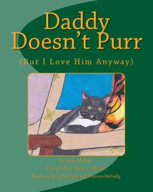 Daddy Doesn't Purr de Michael, Jason J.