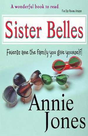 Sister Belles de Annie Jones