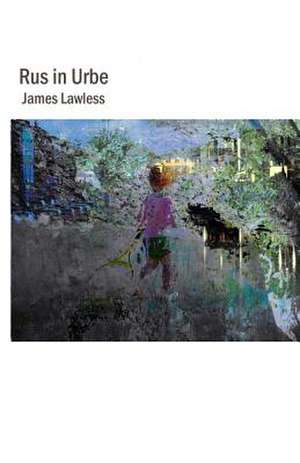 Rus in Urbe de James Lawless