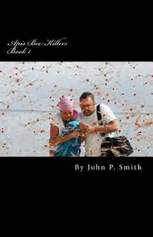 APIs Bee Killers de John P. Smith