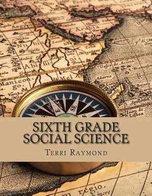 Sixth Grade Social Science de Terri Raymond