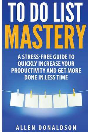 To Do List Mastery de Allen Donaldson