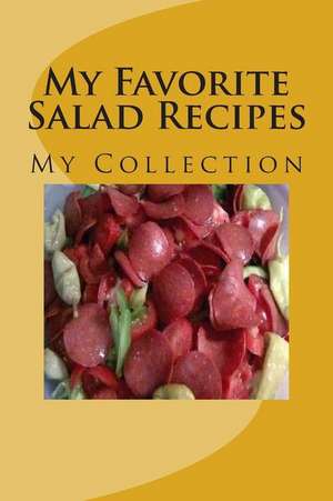 My Favorite Salad Recipes de Martha Johnson