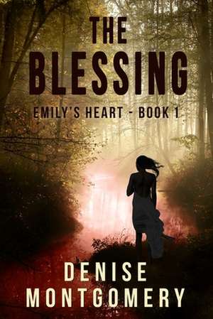 The Blessing de Denise E. Montgomery