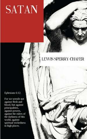 Satan de Lewis Sperry Chafer