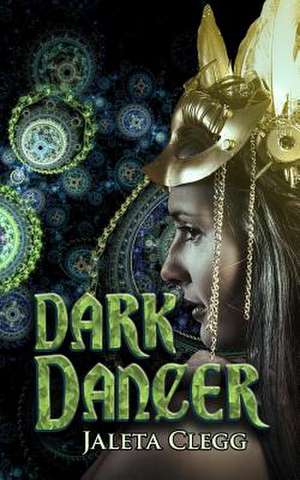 Dark Dancer de Jaleta Clegg